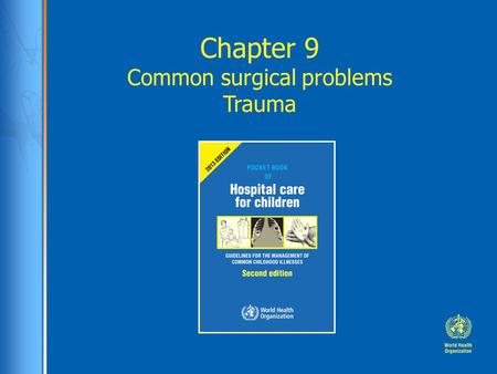 Chapter 9 Common surgical problems Trauma. Case study: Hamid 14 year old boy was involved in the accident with a car.