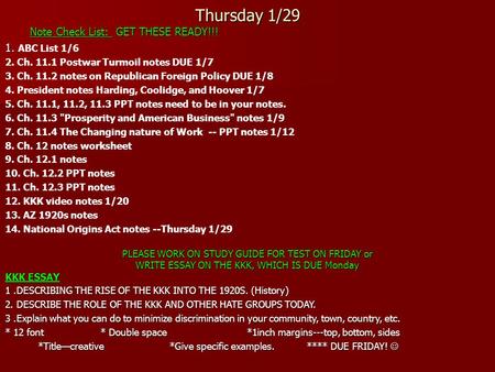 Thursday 1/29 Note Check List: GET THESE READY!!! 1. 1. ABC List 1/6 2. Ch. 11.1 Postwar Turmoil notes DUE 1/7 3. Ch. 11.2 notes on Republican Foreign.