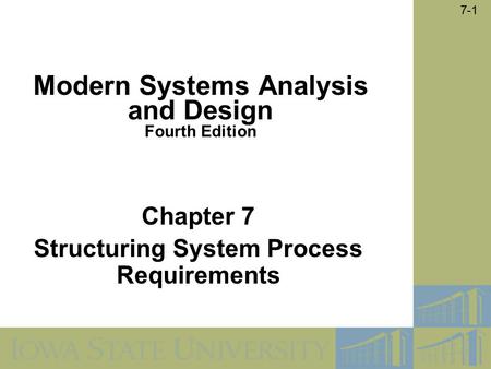 Chapter 7 Structuring System Process Requirements