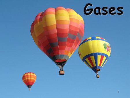Gases 1. The Nature of Gases  Gases expand to fill their containers  Gases are fluid – they flow  Gases have low density  1/1000 the density of the.