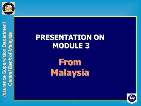 1 PRESENTATION ON MODULE 3 From Malaysia PRESENTATION ON MODULE 3 From Malaysia.