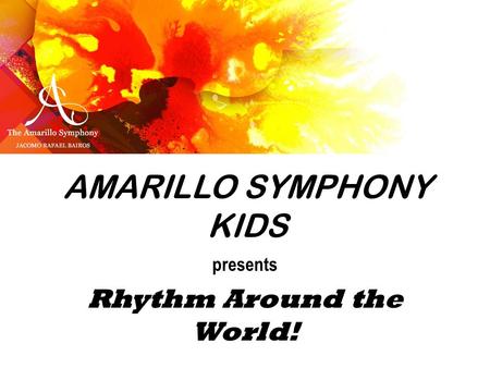 AMARILLO SYMPHONY KIDS presents Rhythm Around the World!
