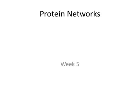 Protein Networks Week 5. Linear Response A simple example of protein dynamics: protein synthesis and degradation Using the law of mass action, we can.