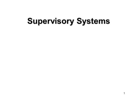 Supervisory Systems.