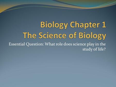 Biology Chapter 1 The Science of Biology