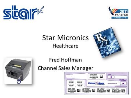Star Micronics Healthcare Fred Hoffman Channel Sales Manager.