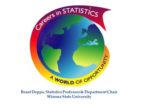 Brant Deppa, Statistics Professor & Department Chair Winona State University.