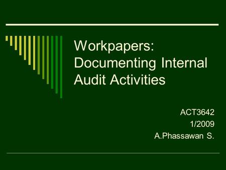 Workpapers: Documenting Internal Audit Activities