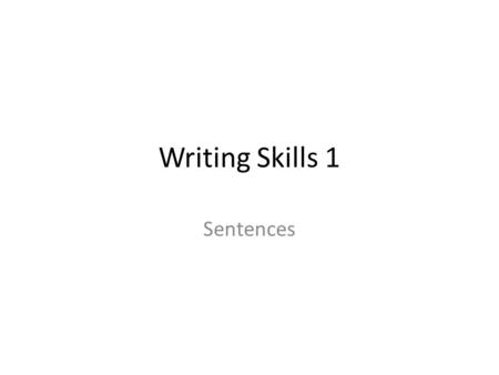 Writing Skills 1 Sentences. Unit 2: The Writer’s Voice This unit is assessed by a two part exam. In the first part you write on Of Mice and Men. In the.