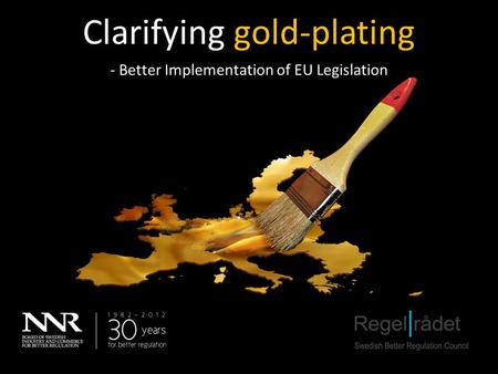 Clarifying gold-plating - Better Implementation of EU Legislation.