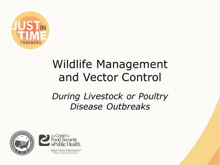 Wildlife Management and Vector Control During Livestock or Poultry Disease Outbreaks.