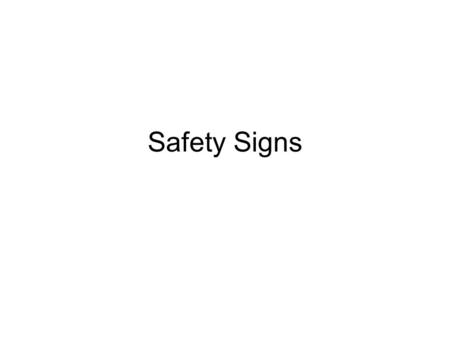 Safety Signs.