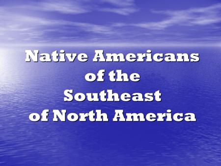 Native Americans of the Southeast of North America