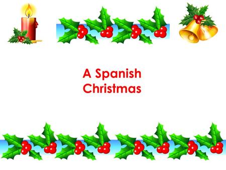 A Spanish Christmas.