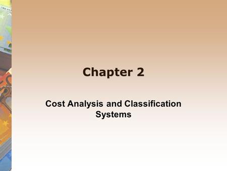 Cost Analysis and Classification Systems