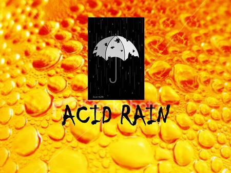 ACID RAIN. Do Now What does pH scale measure? What pH value is considered “neutral”? Which pH values are “acidic”? Which pH values are “basic” or “alkaline”?