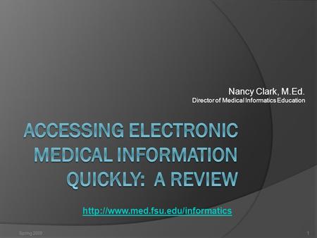 Nancy Clark, M.Ed. Director of Medical Informatics Education Spring 20091