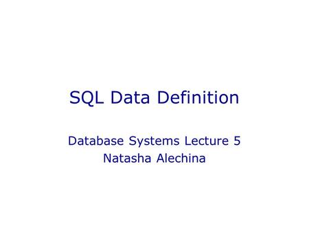 Database Systems Lecture 5 Natasha Alechina
