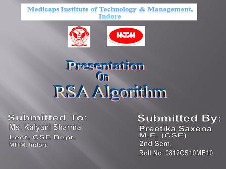  Introduction  Requirements for RSA  Ingredients for RSA  RSA Algorithm  RSA Example  Problems on RSA.
