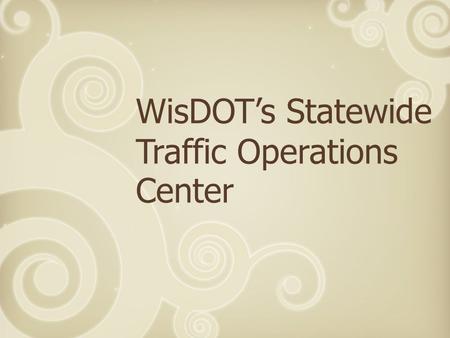 WisDOT’s Statewide Traffic Operations Center. The mission of the STOC is to manage congestion and improve transportation safety, mobility, and efficiency.