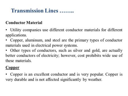 Transmission Lines …….. Conductor Material