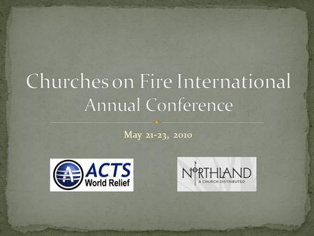 May 21-23, 2010. PARTNERING WITH NON-GOVERNMENT ORGANIZATIONS (NGO) Benefits: Common Mission – Serving others & meeting needs through the love of Christ.