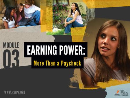 Pay and Taxes INVESTIGATE WHAT IMPACTS YOUR PAYCHECK AND PERSONAL TAXES ©2014 National Endowment for Financial Education | Lesson 3-3: Pay and Taxes.