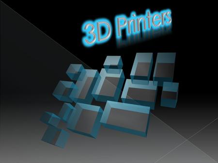  3D printers are not your average printer  They bear little resemblance to today's document or photo printers,  They can build objects from scratch—or.