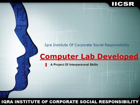 Computer Lab Developed A Project Of Interpersonal Skills Iqra Institute Of Corporate Social Responsibility.