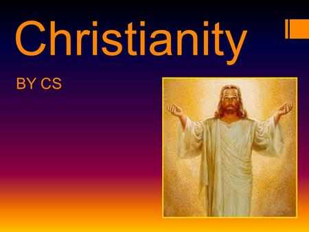 Christianity BY CS.