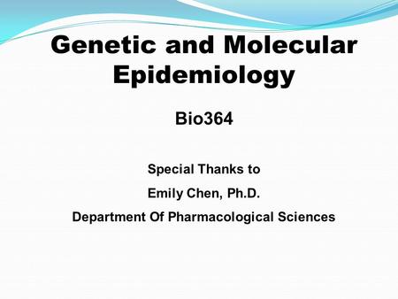 Genetic and Molecular Epidemiology