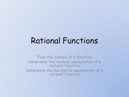 Rational Functions Find the Domain of a function