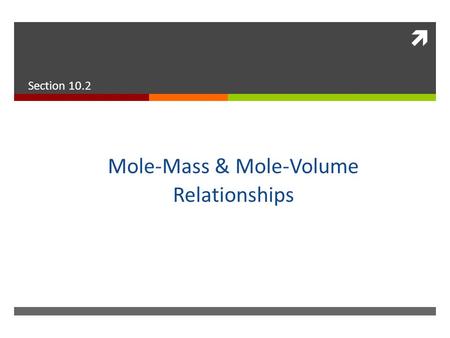 Mole-Mass & Mole-Volume Relationships
