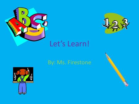 Let’s Learn! By: Ms. Firestone. Addition Emma goes to Walmart to get supplies for a birthday party. She gets 3 bags of chips. Christina also wants to.