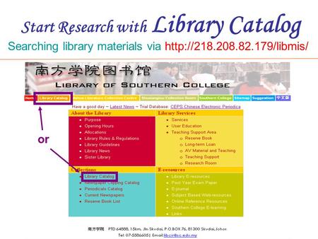 Searching library materials via  Start Research with Library Catalog or.