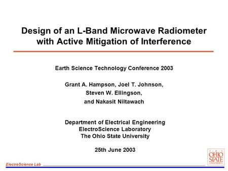ElectroScience Lab Department of Electrical Engineering ElectroScience Laboratory The Ohio State University 25th June 2003 Design of an L-Band Microwave.