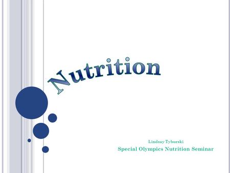 Lindsay Tyburski Special Olympics Nutrition Seminar.
