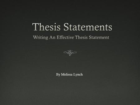 Writing An Effective Thesis Statement