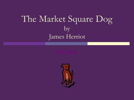 The Market Square Dog by James Herriot