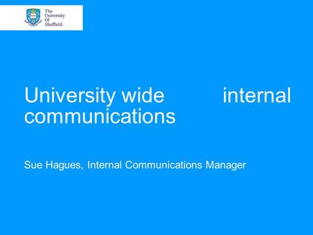 University wide internal communications