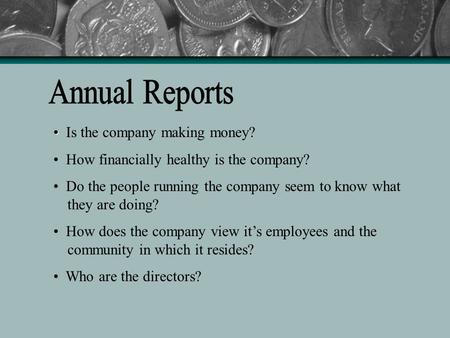 Annual Reports Is the company making money?