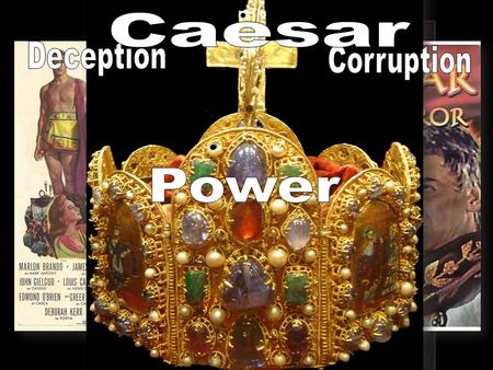 Caesar Deception Corruption Power.