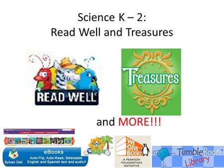 Science K – 2: Read Well and Treasures and MORE!!!