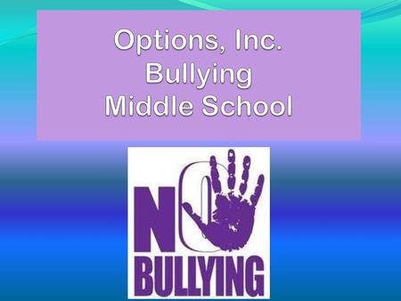 Options, Inc. Bullying Middle School