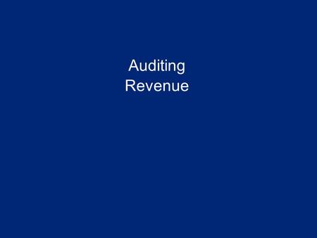 1 Auditing Revenue. 2 Auditing Implication Designing of the audit plan and perform the audit Evaluating the results of our audit procedures Understanding.