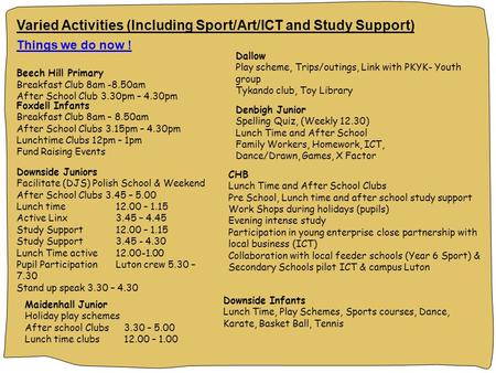 Varied Activities (Including Sport/Art/ICT and Study Support)