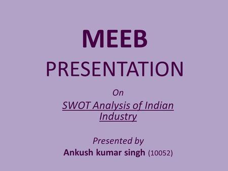 SWOT Analysis of Indian Industry