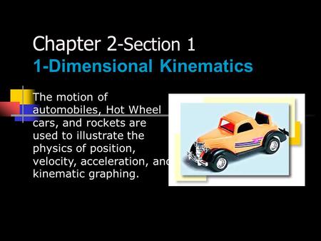 Chapter 2-Section 1 1-Dimensional Kinematics