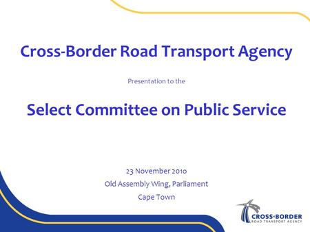 Cross-Border Road Transport Agency Select Committee on Public Service