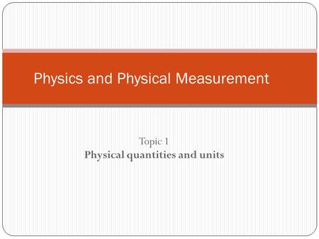 Physics and Physical Measurement
